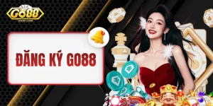 Đăng Ký GO88 - Hướng Dẫn Hoàn Thành Trong 1 Nốt Nhạc