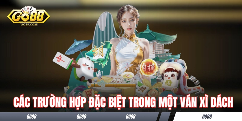 Các trường hợp đặc biệt trong một ván Xì Dách 